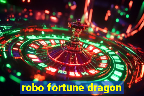 robo fortune dragon